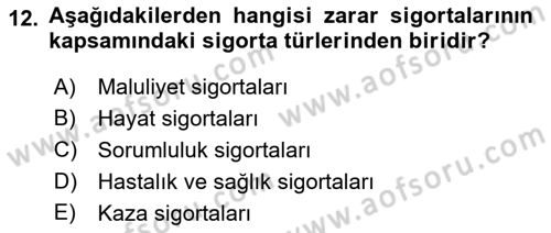 Hayat Sigortaları Ve Bireysel Emeklilik Sistemi Dersi 2021 - 2022 Yılı (Vize) Ara Sınav Soruları 12. Soru