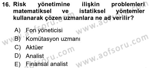 Hayat Sigortaları Ve Bireysel Emeklilik Sistemi Dersi 2021 - 2022 Yılı (Vize) Ara Sınav Soruları 16. Soru