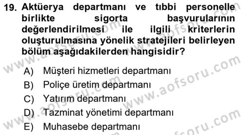 Hayat Sigortaları Ve Bireysel Emeklilik Sistemi Dersi 2021 - 2022 Yılı (Vize) Ara Sınav Soruları 19. Soru