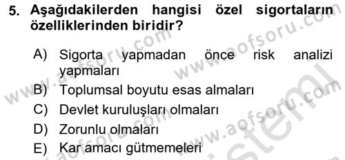 Hayat Sigortaları Ve Bireysel Emeklilik Sistemi Dersi 2021 - 2022 Yılı (Vize) Ara Sınav Soruları 5. Soru