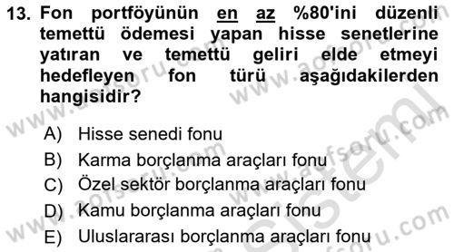 Hayat Sigortaları Ve Bireysel Emeklilik Sistemi Dersi 2021 - 2022 Yılı (Final) Dönem Sonu Sınav Soruları 13. Soru