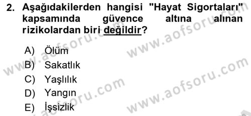 Hayat Sigortaları Ve Bireysel Emeklilik Sistemi Dersi 2021 - 2022 Yılı Yaz Okulu Sınav Soruları 2. Soru