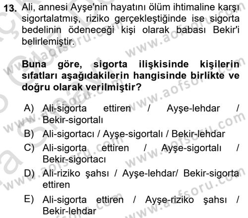 Hayat Sigortaları Ve Bireysel Emeklilik Sistemi Dersi 2022 - 2023 Yılı (Vize) Ara Sınav Soruları 13. Soru