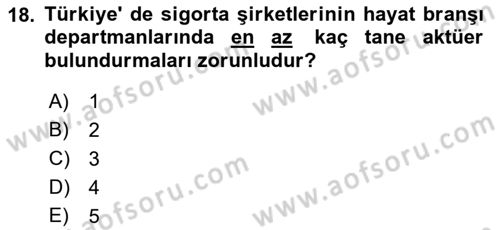 Hayat Sigortaları Ve Bireysel Emeklilik Sistemi Dersi 2022 - 2023 Yılı (Vize) Ara Sınav Soruları 18. Soru