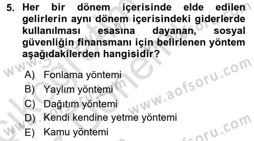 Hayat Sigortaları Ve Bireysel Emeklilik Sistemi Dersi 2022 - 2023 Yılı (Vize) Ara Sınav Soruları 5. Soru