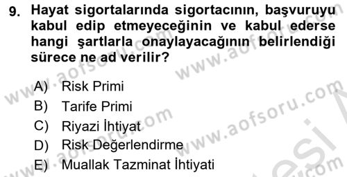 Hayat Sigortaları Ve Bireysel Emeklilik Sistemi Dersi 2022 - 2023 Yılı (Vize) Ara Sınav Soruları 9. Soru