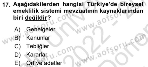 Hayat Sigortaları Ve Bireysel Emeklilik Sistemi Dersi 2022 - 2023 Yılı (Final) Dönem Sonu Sınav Soruları 17. Soru