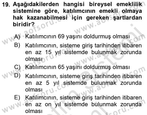 Hayat Sigortaları Ve Bireysel Emeklilik Sistemi Dersi 2022 - 2023 Yılı (Final) Dönem Sonu Sınav Soruları 19. Soru
