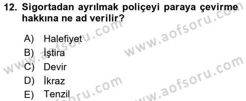 Hayat Sigortaları Ve Bireysel Emeklilik Sistemi Dersi 2022 - 2023 Yılı Yaz Okulu Sınav Soruları 12. Soru