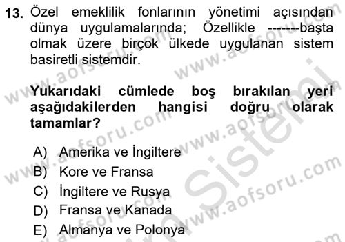 Hayat Sigortaları Ve Bireysel Emeklilik Sistemi Dersi 2022 - 2023 Yılı Yaz Okulu Sınav Soruları 13. Soru