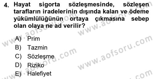 Hayat Sigortaları Ve Bireysel Emeklilik Sistemi Dersi 2022 - 2023 Yılı Yaz Okulu Sınav Soruları 4. Soru