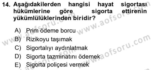 Hayat Sigortaları Ve Bireysel Emeklilik Sistemi Dersi 2023 - 2024 Yılı (Vize) Ara Sınav Soruları 14. Soru