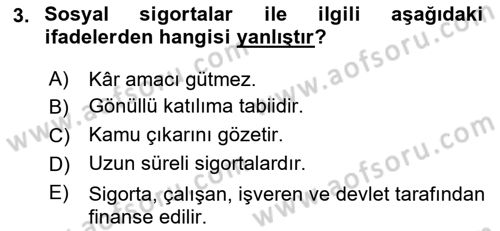 Hayat Sigortaları Ve Bireysel Emeklilik Sistemi Dersi 2023 - 2024 Yılı (Vize) Ara Sınav Soruları 3. Soru