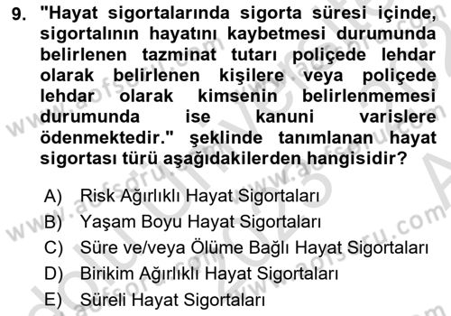 Hayat Sigortaları Ve Bireysel Emeklilik Sistemi Dersi 2023 - 2024 Yılı (Vize) Ara Sınav Soruları 9. Soru