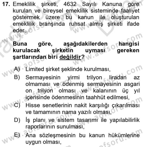 Hayat Sigortaları Ve Bireysel Emeklilik Sistemi Dersi 2023 - 2024 Yılı (Final) Dönem Sonu Sınav Soruları 17. Soru