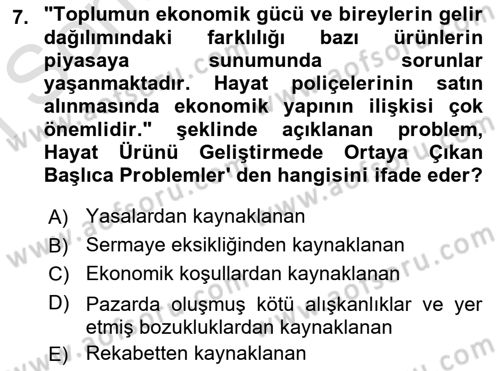 Hayat Sigortaları Ve Bireysel Emeklilik Sistemi Dersi 2023 - 2024 Yılı (Final) Dönem Sonu Sınav Soruları 7. Soru