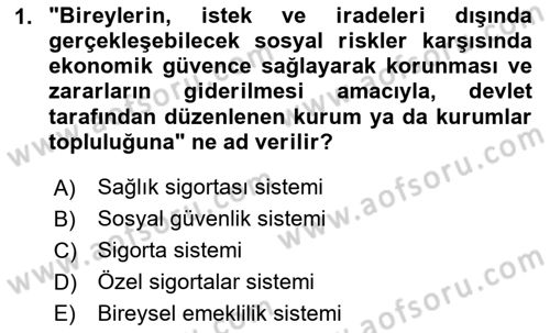 Hayat Sigortaları Ve Bireysel Emeklilik Sistemi Dersi 2024 - 2025 Yılı (Vize) Ara Sınav Soruları 1. Soru