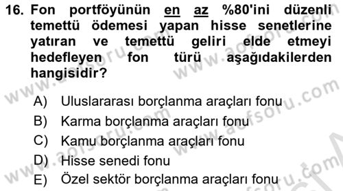 Hayat Sigortaları Ve Bireysel Emeklilik Sistemi Dersi 2024 - 2025 Yılı (Final) Dönem Sonu Sınav Soruları 16. Soru