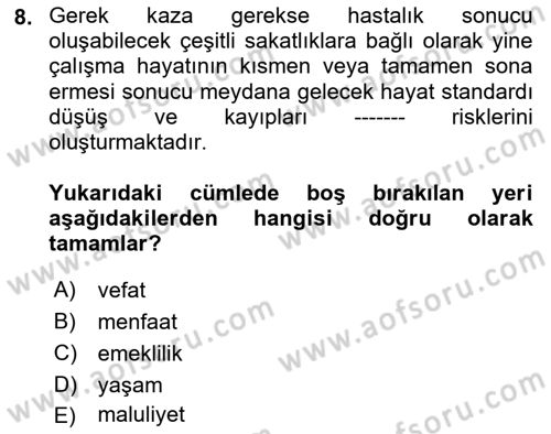 Hayat Sigortaları Ve Bireysel Emeklilik Sistemi Dersi 2024 - 2025 Yılı (Final) Dönem Sonu Sınav Soruları 8. Soru