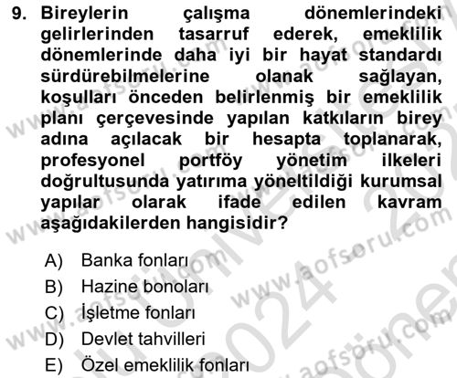 Hayat Sigortaları Ve Bireysel Emeklilik Sistemi Dersi 2024 - 2025 Yılı (Final) Dönem Sonu Sınav Soruları 9. Soru