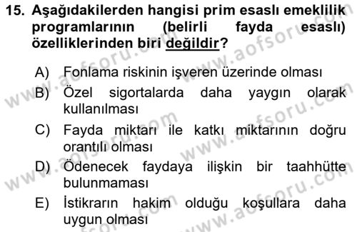 Hayat Sigortaları Ve Bireysel Emeklilik Sistemi Dersi 2024 - 2025 Yılı Yaz Okulu Sınav Soruları 15. Soru