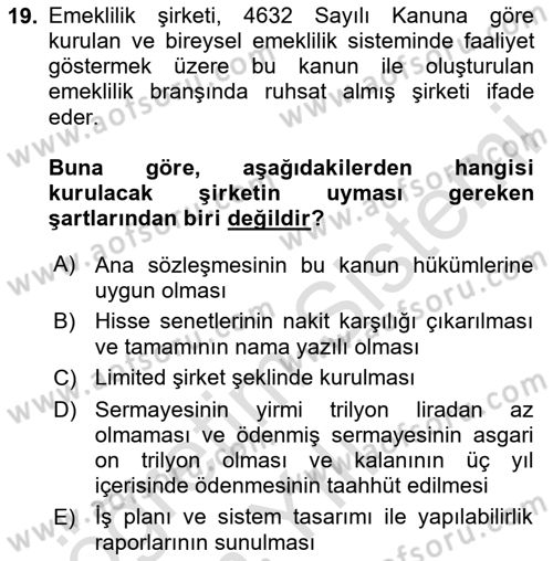 Hayat Sigortaları Ve Bireysel Emeklilik Sistemi Dersi 2024 - 2025 Yılı Yaz Okulu Sınav Soruları 19. Soru