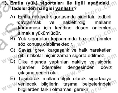 Hayat Dışı Sigortalar Dersi 2012 - 2013 Yılı (Vize) Ara Sınav Soruları 13. Soru