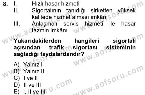 Hayat Dışı Sigortalar Dersi 2012 - 2013 Yılı (Vize) Ara Sınav Soruları 8. Soru