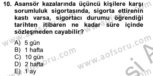 Hayat Dışı Sigortalar Dersi 2012 - 2013 Yılı (Final) Dönem Sonu Sınav Soruları 10. Soru