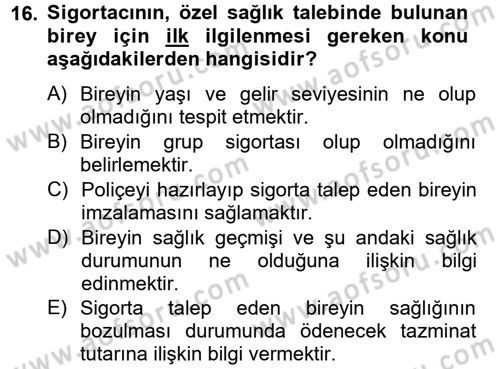 Hayat Dışı Sigortalar Dersi 2012 - 2013 Yılı (Final) Dönem Sonu Sınav Soruları 16. Soru