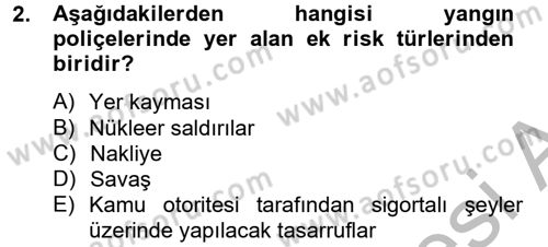 Hayat Dışı Sigortalar Dersi 2012 - 2013 Yılı (Final) Dönem Sonu Sınav Soruları 2. Soru