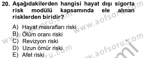 Hayat Dışı Sigortalar Dersi 2012 - 2013 Yılı (Final) Dönem Sonu Sınav Soruları 20. Soru