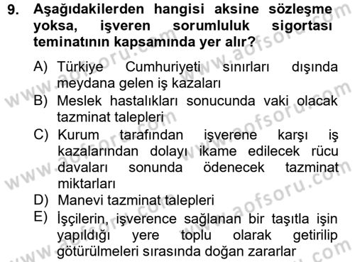 Hayat Dışı Sigortalar Dersi 2012 - 2013 Yılı (Final) Dönem Sonu Sınav Soruları 9. Soru