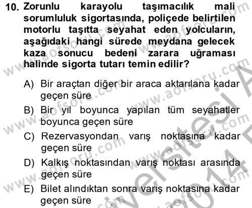 Hayat Dışı Sigortalar Dersi 2013 - 2014 Yılı (Vize) Ara Sınav Soruları 10. Soru