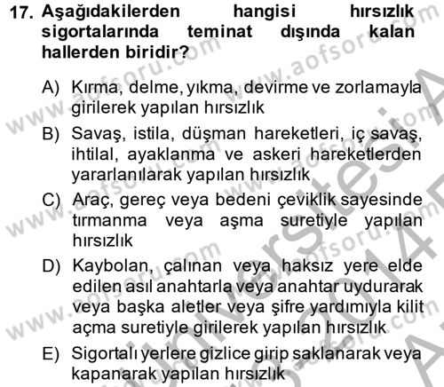 Hayat Dışı Sigortalar Dersi 2013 - 2014 Yılı (Vize) Ara Sınav Soruları 17. Soru