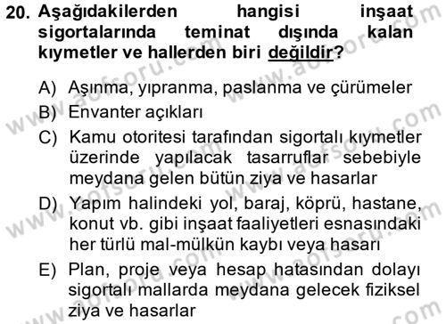 Hayat Dışı Sigortalar Dersi 2013 - 2014 Yılı (Vize) Ara Sınav Soruları 20. Soru