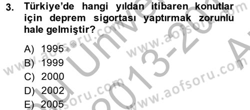 Hayat Dışı Sigortalar Dersi 2013 - 2014 Yılı (Vize) Ara Sınav Soruları 3. Soru