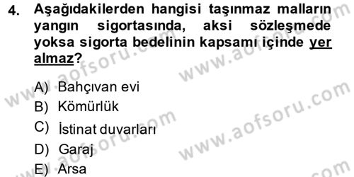 Hayat Dışı Sigortalar Dersi 2013 - 2014 Yılı (Vize) Ara Sınav Soruları 4. Soru