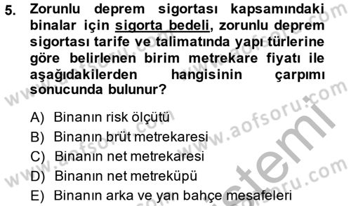 Hayat Dışı Sigortalar Dersi 2013 - 2014 Yılı (Vize) Ara Sınav Soruları 5. Soru