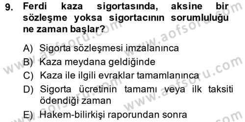 Hayat Dışı Sigortalar Dersi 2013 - 2014 Yılı (Vize) Ara Sınav Soruları 9. Soru