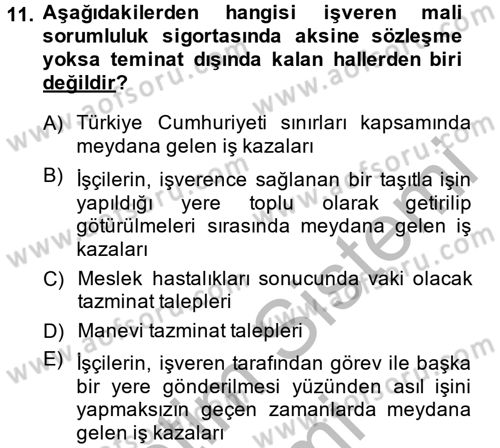 Hayat Dışı Sigortalar Dersi 2013 - 2014 Yılı (Final) Dönem Sonu Sınav Soruları 11. Soru