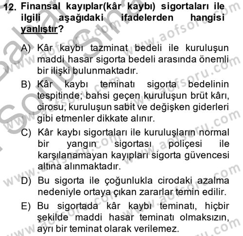 Hayat Dışı Sigortalar Dersi 2013 - 2014 Yılı (Final) Dönem Sonu Sınav Soruları 12. Soru