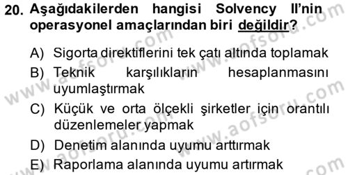 Hayat Dışı Sigortalar Dersi 2013 - 2014 Yılı (Final) Dönem Sonu Sınav Soruları 20. Soru