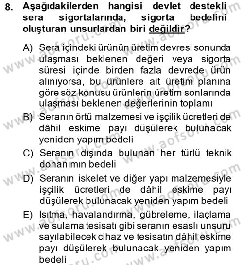 Hayat Dışı Sigortalar Dersi 2013 - 2014 Yılı (Final) Dönem Sonu Sınav Soruları 8. Soru