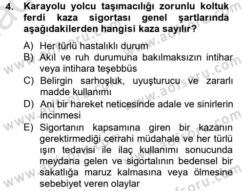 Hayat Dışı Sigortalar Dersi 2013 - 2014 Yılı Tek Ders Sınav Soruları 4. Soru