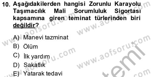 Hayat Dışı Sigortalar Dersi 2014 - 2015 Yılı (Vize) Ara Sınav Soruları 10. Soru