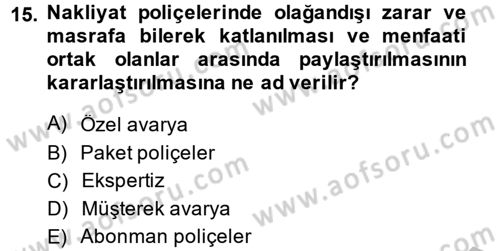 Hayat Dışı Sigortalar Dersi 2014 - 2015 Yılı (Vize) Ara Sınav Soruları 15. Soru