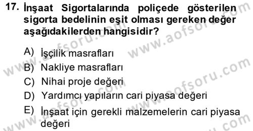 Hayat Dışı Sigortalar Dersi 2014 - 2015 Yılı (Vize) Ara Sınav Soruları 17. Soru
