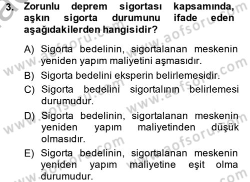 Hayat Dışı Sigortalar Dersi 2014 - 2015 Yılı (Vize) Ara Sınav Soruları 3. Soru