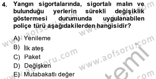 Hayat Dışı Sigortalar Dersi 2014 - 2015 Yılı (Vize) Ara Sınav Soruları 4. Soru